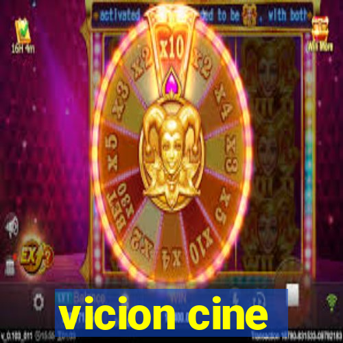 vicion cine